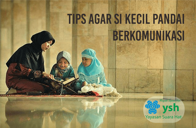 Tips Agar Si kecil Pandai Berkomunikasi