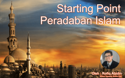 Muslim Harus Tahu! Ini Dia Titik Awal Peradaban Islam