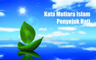 Kata Mutiara Islami Penyejuk Hati
