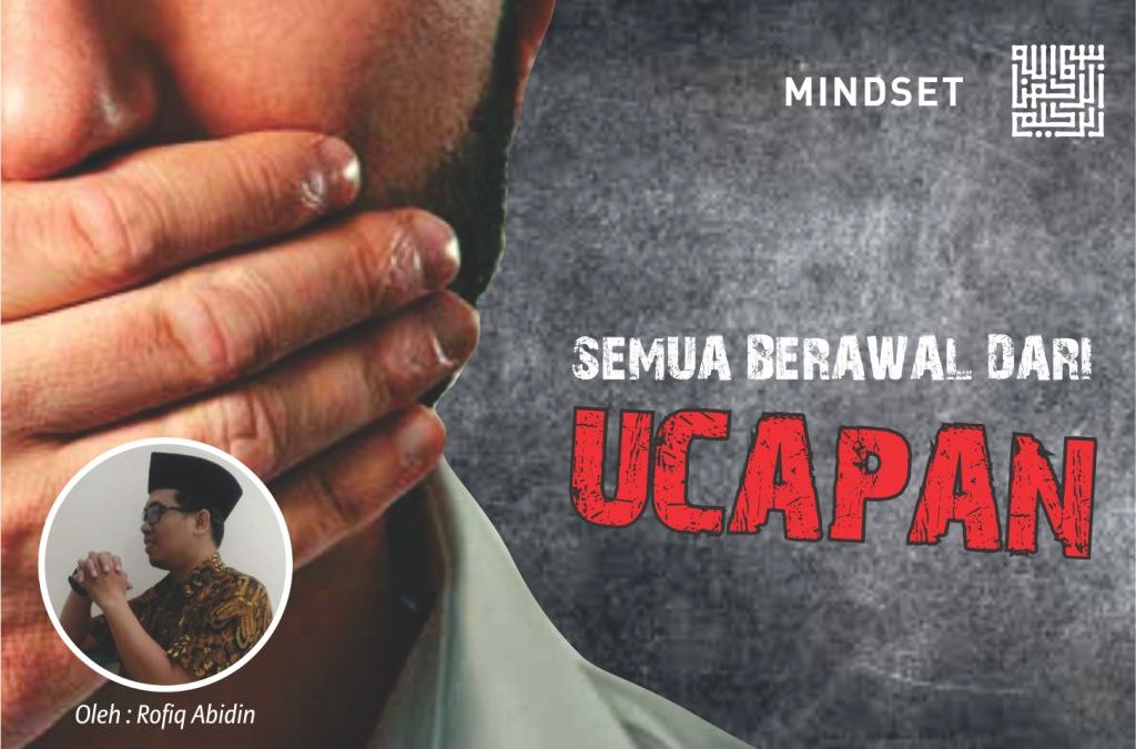 Semua Berawal dari UCAPAN
