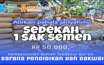 MARI DONASI 1 SAK SEMEN UNTUK BANTU TUNTASKAN PEMBANGUNAN RUMAH TADABBUR QUR’AN