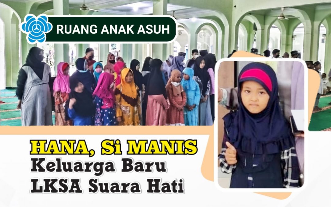 HANA, Keluarga Baru LKSA Suara Hati
