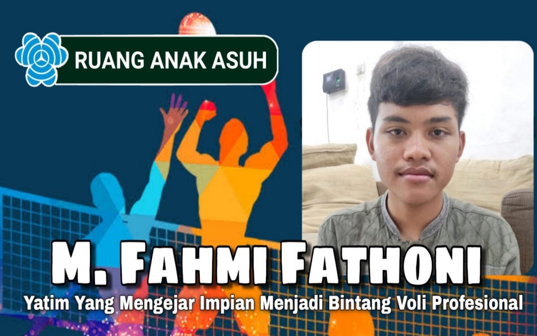 M. FAHMI FATHONI – Yatim Yang Mengejar Impian Menjadi Bintang Voli Profesional
