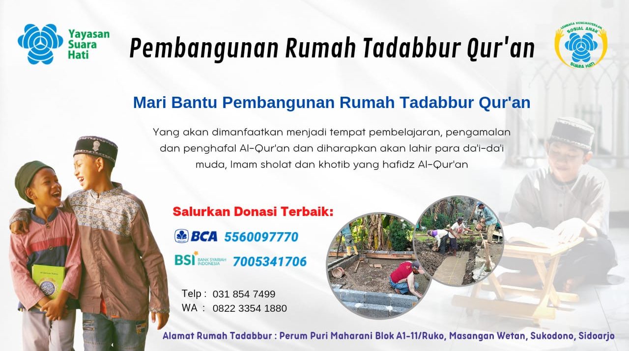 PEMBANGUNAN RUMAH TADABBUR QURAN YAYASAN SUARA HATI MASANGAN WETAN SUKODONO SIDOARJO