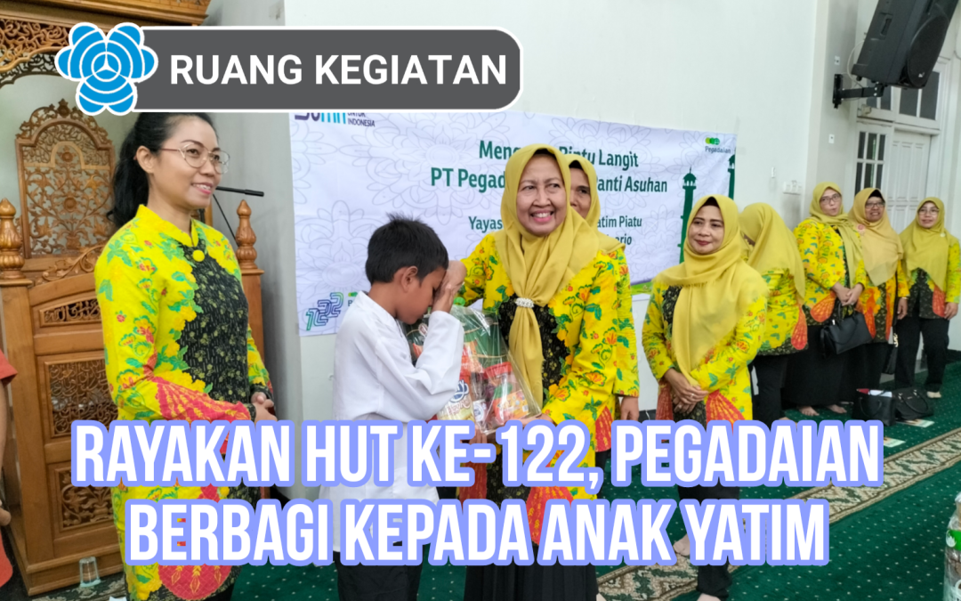 Rayakan HUT ke-122, Pegadaian Berbagi Kepada Anak Yatim