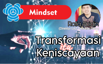 TRANSFORMASI ITU KENISCAYAAN