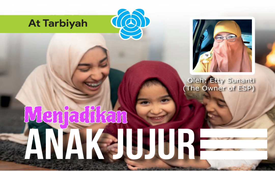 Menjadikan Anak Jujur
