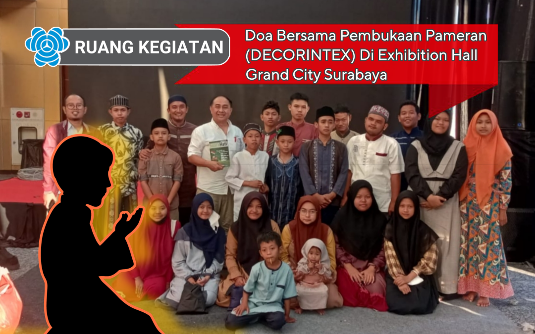 Doa Bersama Pembukaan Pameran (DECORINTEX) Di Exhibition Hall Grand City Surabaya