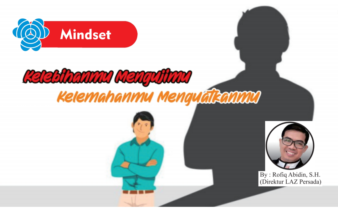 Kelebihanmu Mengujimu Kelemahanmu Menguatkanmu