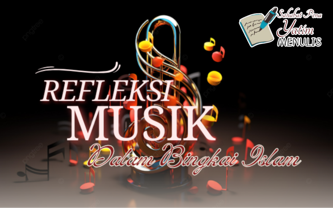 REFLEKSI MUSIK DALAM BINGKAI ISLAM